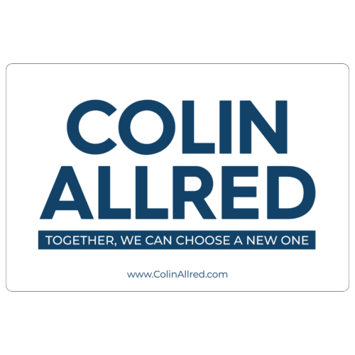 Colin Allred - Yard Sign #5