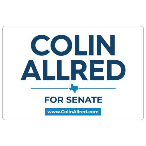 Colin Allred - Yard Sign #7