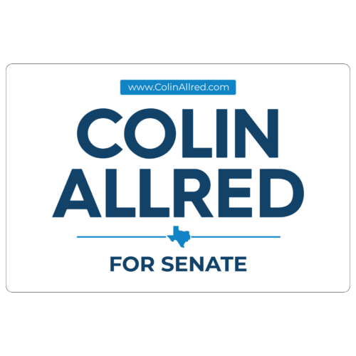 Colin Allred - Yard Sign #9